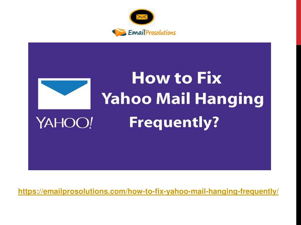 PPT How To Fix Yahoo Mail Hanging Frequently PowerPoint Presentation