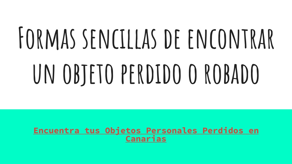 Ppt Encuentra Tus Objetos Personales Perdidos En Canarias Powerpoint