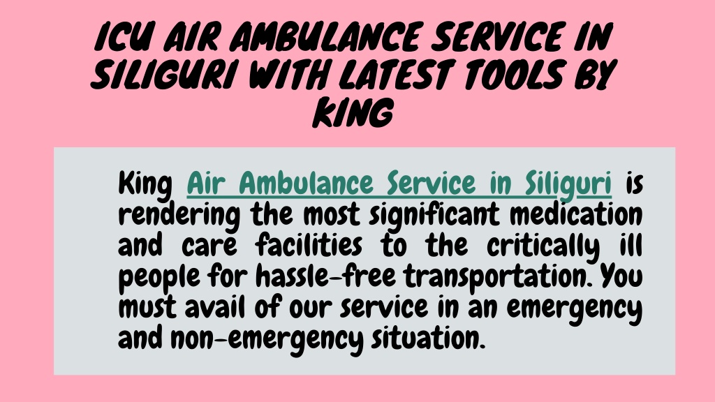 Ppt Significant Air Ambulance Service In Siliguri By King At