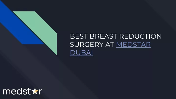 Ppt Best Breast Reduction Surgery In Dubai Powerpoint Presentation