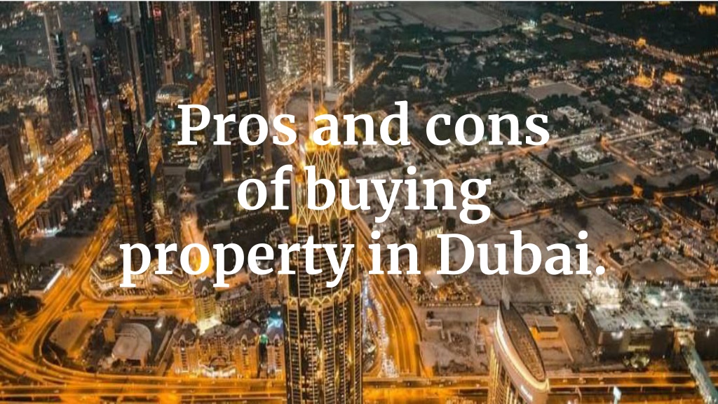 PPT Pros And Cons Of Buying Property In Dubai PowerPoint