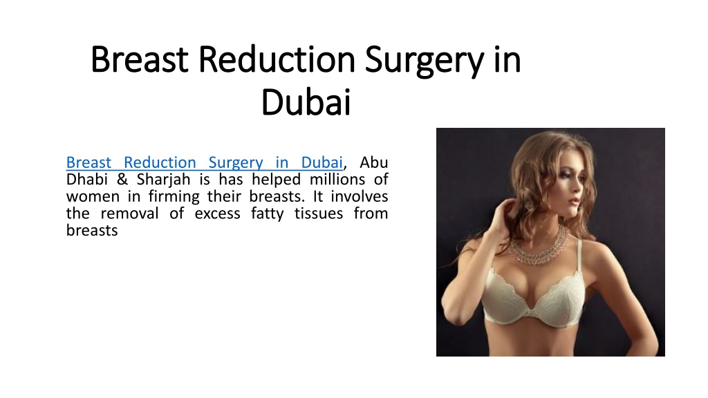 Ppt Breast Reduction Surgery In Dubai Powerpoint Presentation Free