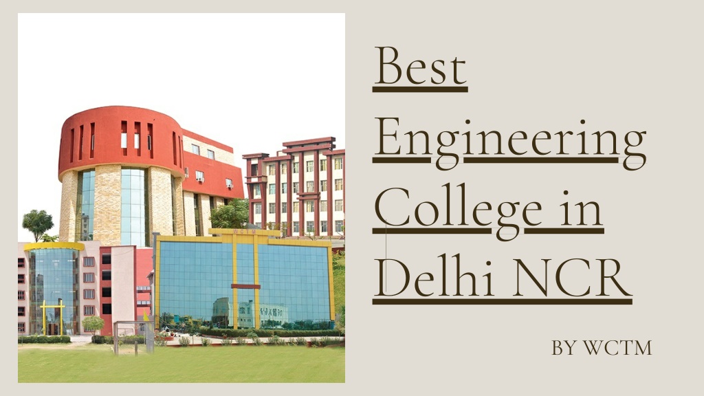 PPT Best Engineering College In Delhi NCR WCTM PowerPoint