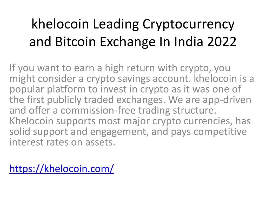 PPT Khelocoin Leading Cryptocurrency And Bitcoin Exchange In India