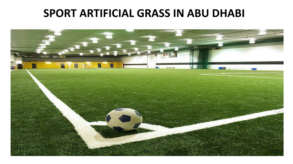 PPT SPORT ARTIFICIAL GRASS IN ABU DHABI PowerPoint Presentation Free