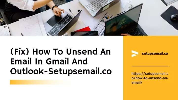 PPT Fix How To Unsend An Email In Gmail And Outlook Setupsemail Co