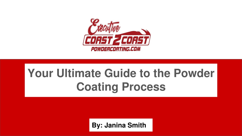 Ppt Your Ultimate Guide To The Powder Coating Process Powerpoint