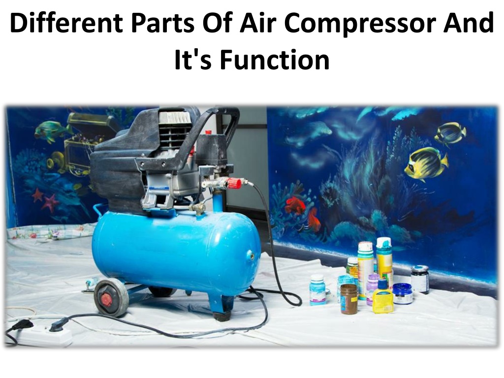 Ppt Basic Guidance To Air Compressors Parts Functions Powerpoint