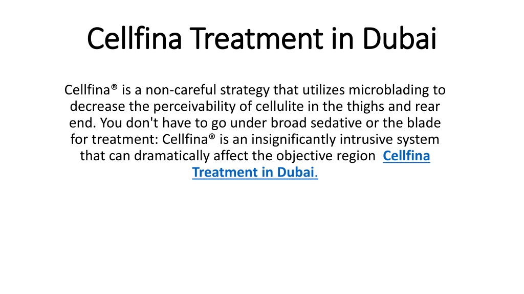 Ppt Cellfina Treatment In Dubai Powerpoint Presentation Free