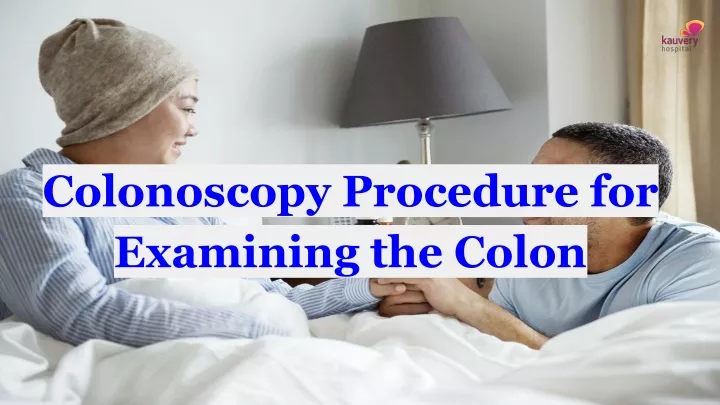 PPT Colonoscopy Procedure For Examining The Colon PowerPoint