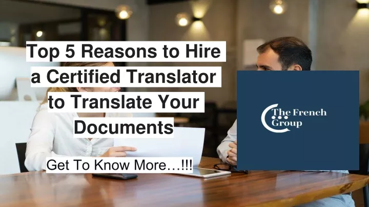 Ppt Top Reasons To Hire A Certified Translator To Translate Your