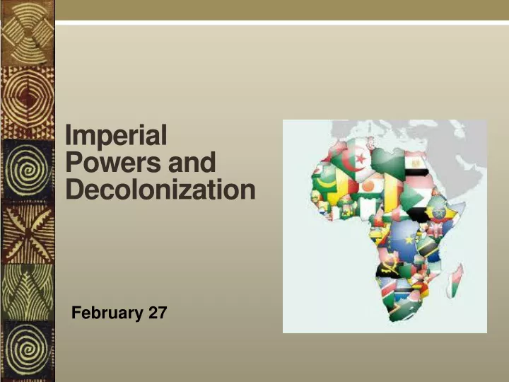 PPT Imperial Powers And Decolonization PowerPoint Presentation Free