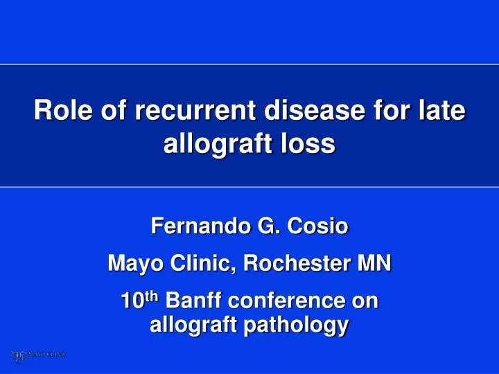 Ppt Role Of Recurrent Disease For Late Allograft Loss Powerpoint