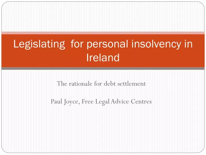 PPT Legislating For Personal Insolvency In Ireland PowerPoint