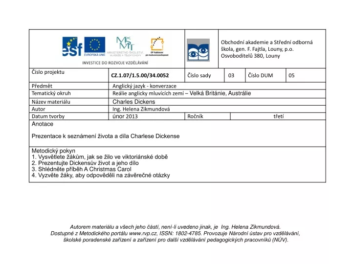 Ppt Autorem Materi Lu A V Ech Jeho St Nen Li Uvedeno Jinak Je