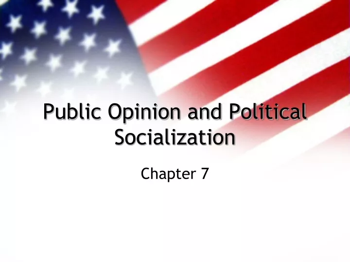 Ppt Public Opinion And Political Socialization Powerpoint