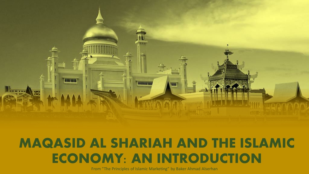 Ppt Maqasid Al Shariah And The Islamic Economy An Introduction