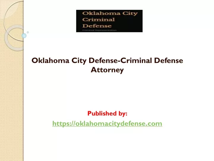 oklahoma city defense criminal defense attorney published by https oklahomacitydefense com n.