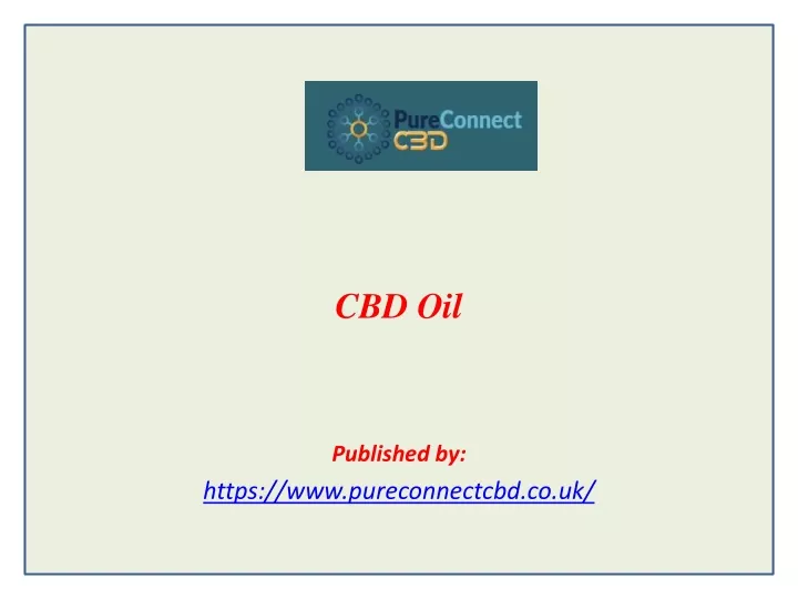 cbd oil published by https www pureconnectcbd co uk n.