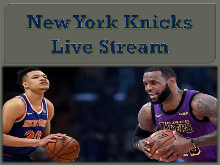 new york knicks live stream n.