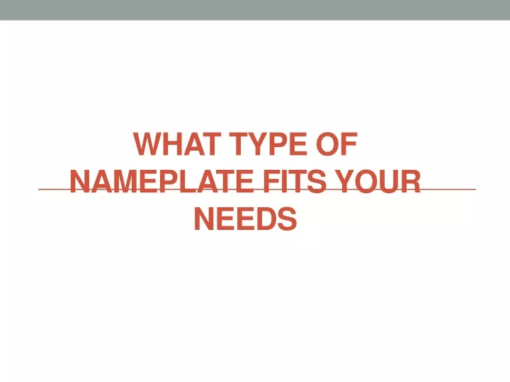 what type of nameplate fits your needs n.