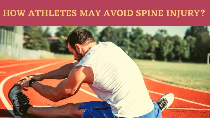 how athletes may avoid spine injury n.