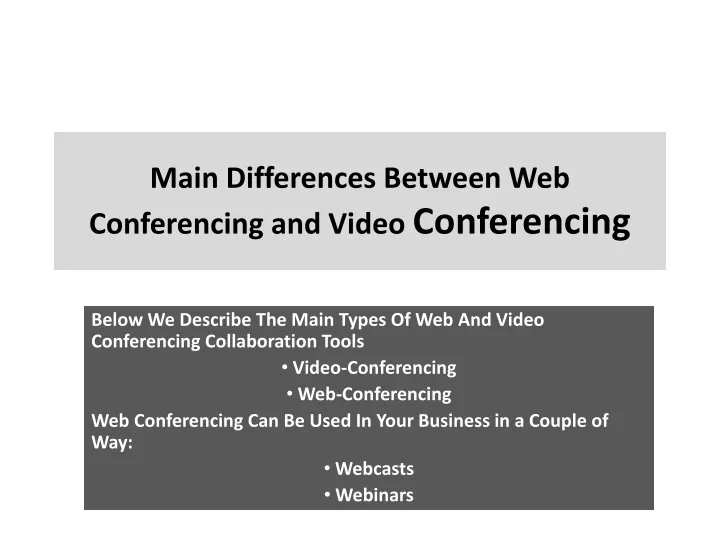 main differences between web conferencing and video conferencing n.