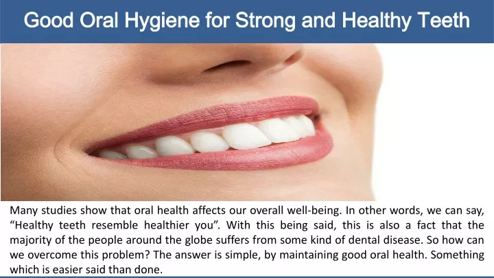 good oral hygiene for strong and healthy teeth n.