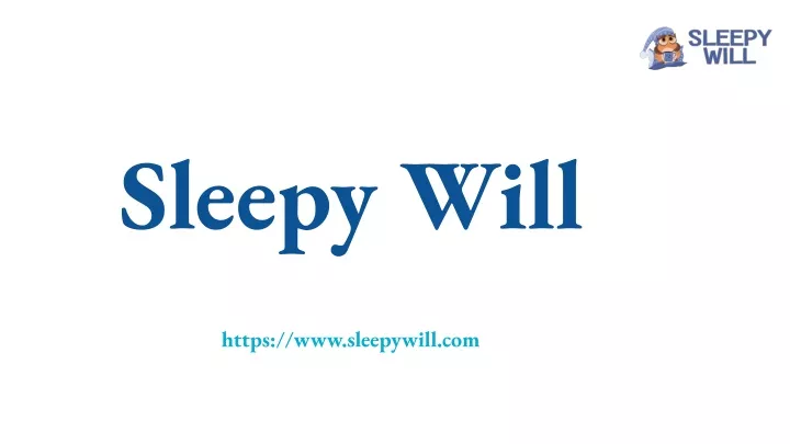 sleepy will n.