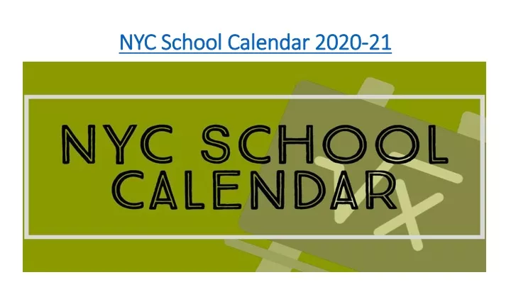 PPT - NYC school holidays calendar 2020-21 PowerPoint Presentation