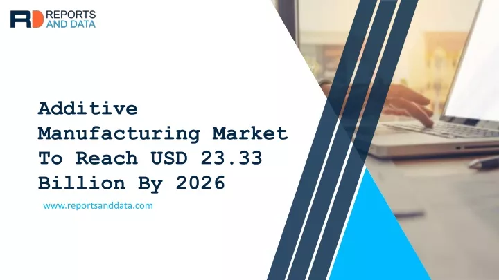 additive manufacturing market to reach n.