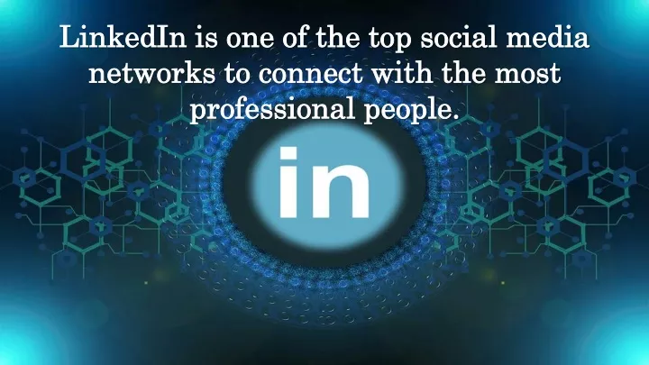 linkedin is one of the top social media networks n.