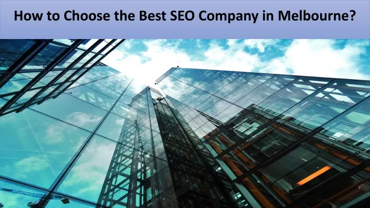how to choose the best seo company in melbourne n.
