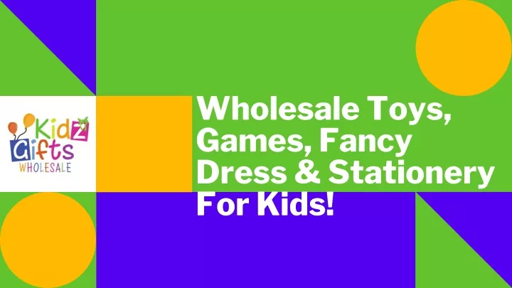 wholesale toys games fancy dress stationery n.