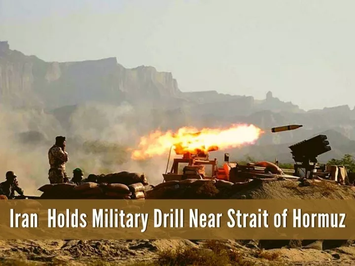 iran holds military drill near strait of hormuz n.