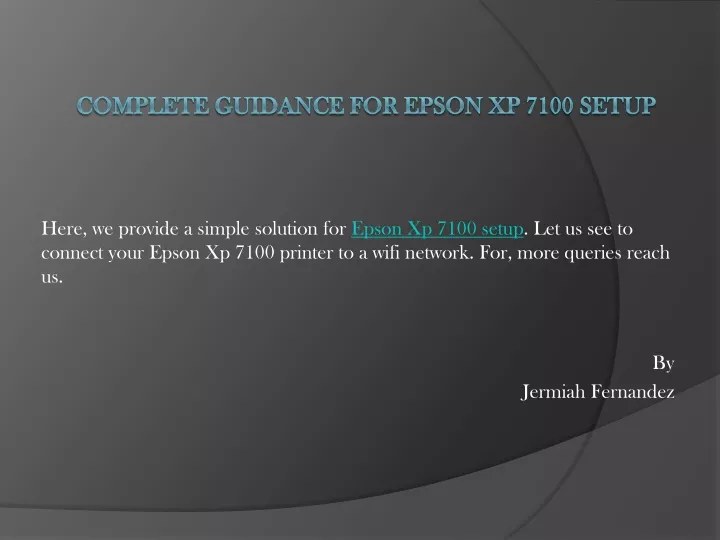 complete guidance for epson xp 7100 setup n.