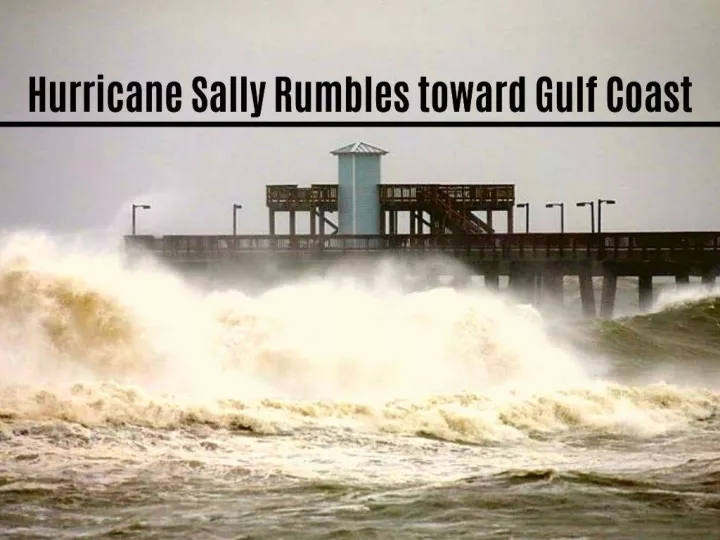 hurricane sally rumbles toward gulf coast n.