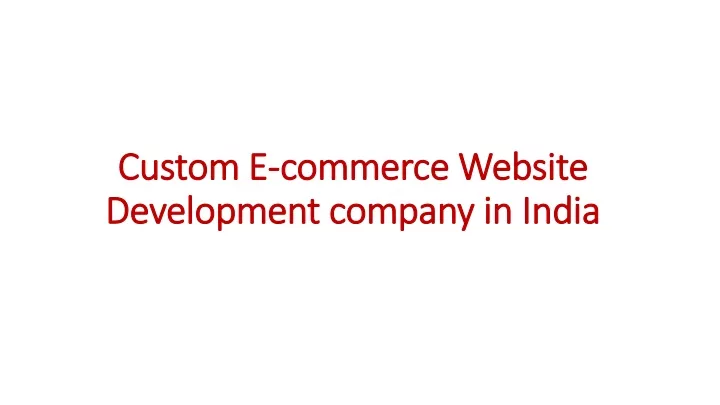custom e commerce website development company in india n.