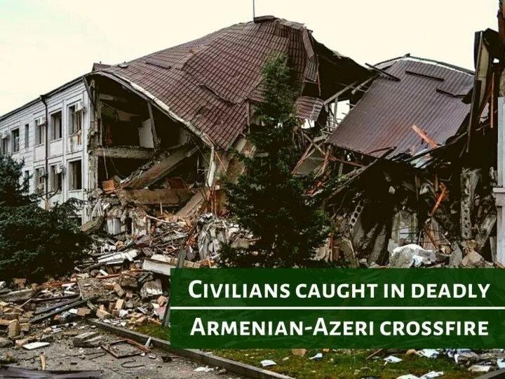 civilians caught in deadly armenian azeri crossfire n.