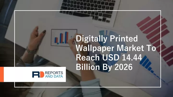 digitally printed wallpaper market to reach n.