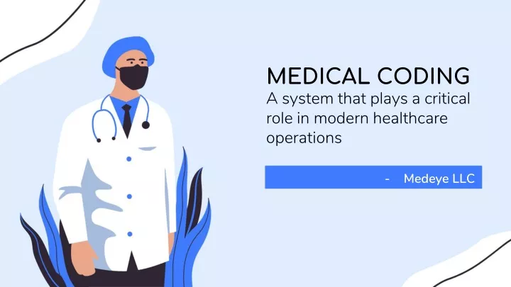 medical coding a system that plays a critical n.