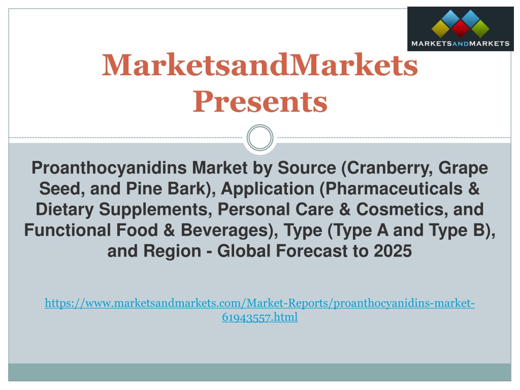 PPT Proanthocyanidins Market Global Forecast to 2025