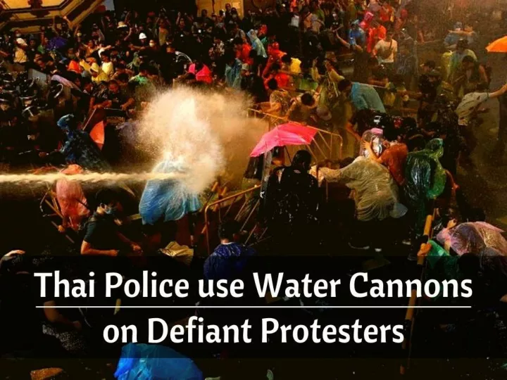 thai police use water cannons on defiant protesters n.