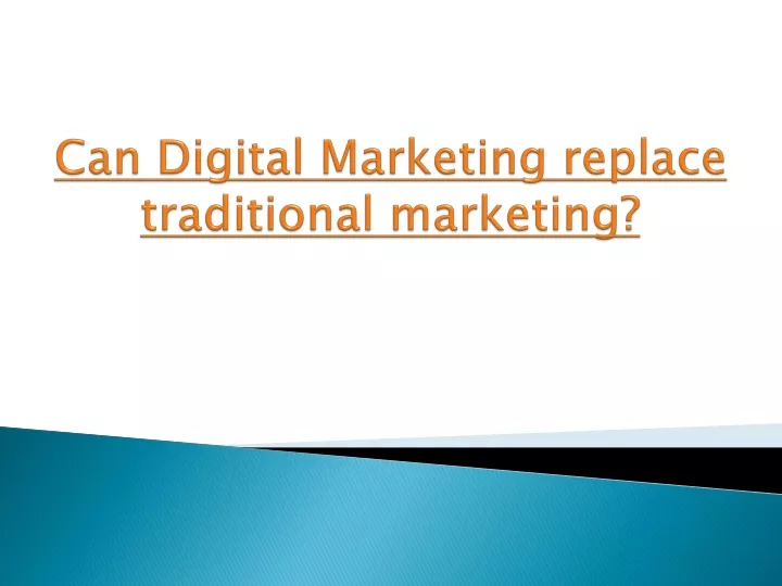 can digital marketing replace traditional marketing n.