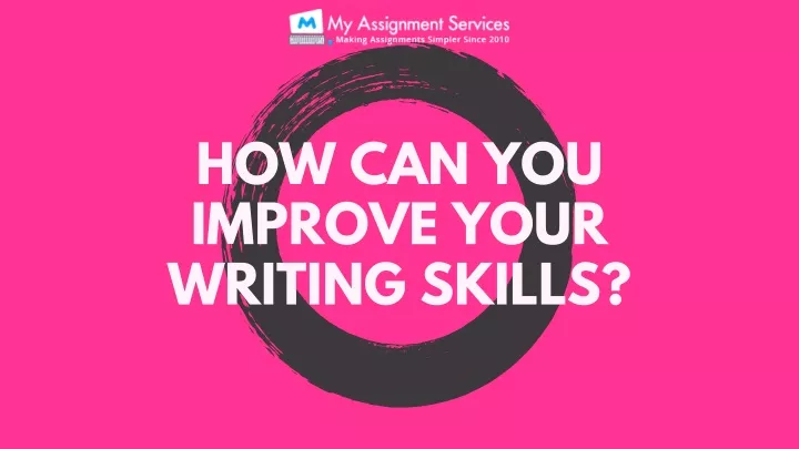 how can you improve your writing skills n.