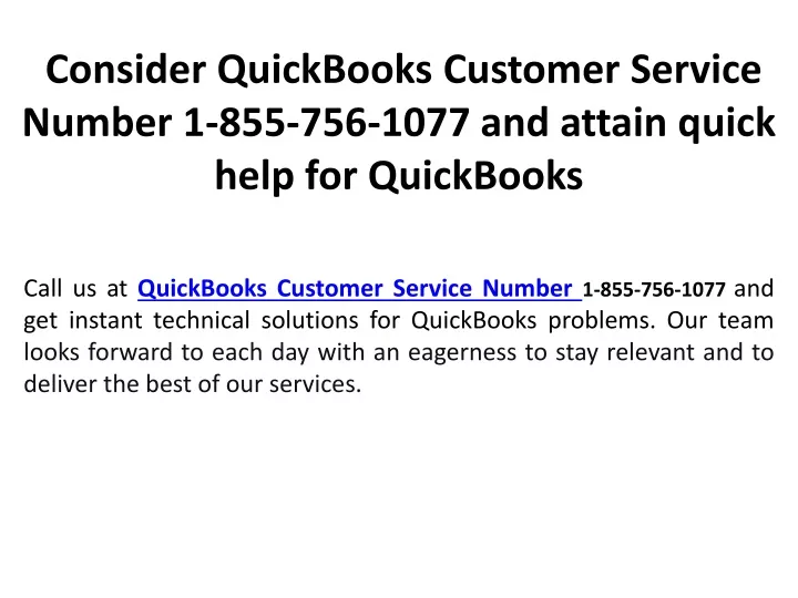 consider quickbooks customer service number 1 855 756 1077 and attain quick help for quickbooks n.
