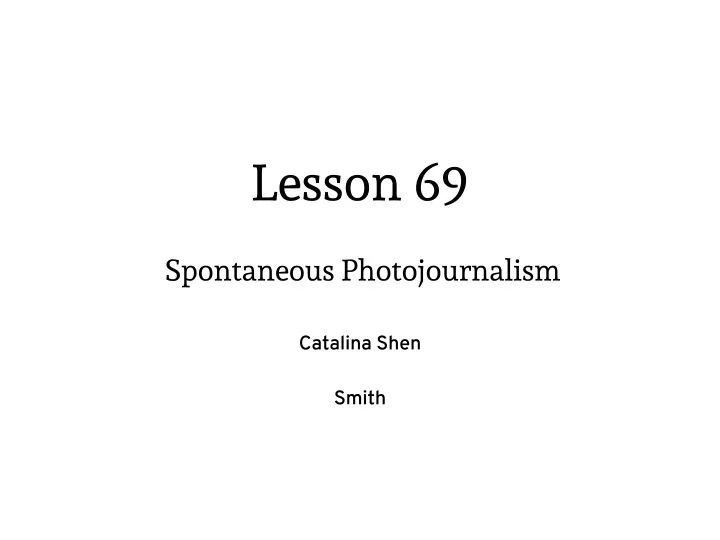 PPT Lesson 69 Spontaneous Photojournalism PowerPoint Presentation