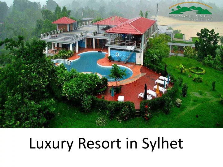 luxury resort in sylhet n.