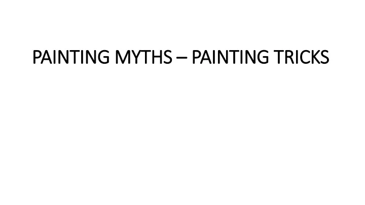 painting myths painting tricks n.