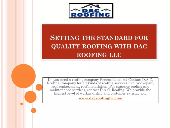 setting the standard for quality roofing with dac roofing llc n.